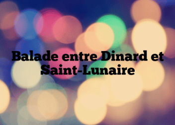 Balade entre Dinard et Saint-Lunaire