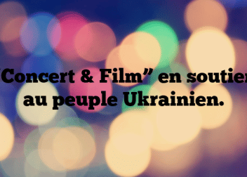 “Concert & Film” en soutien au peuple Ukrainien.