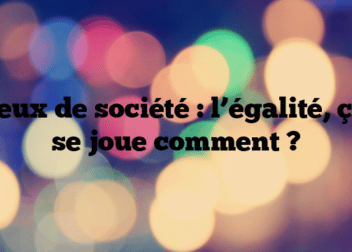 Jeux de société : l’égalité, ça se joue comment ?