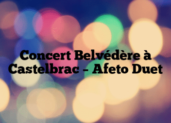 Concert Belvédère à Castelbrac – Afeto Duet