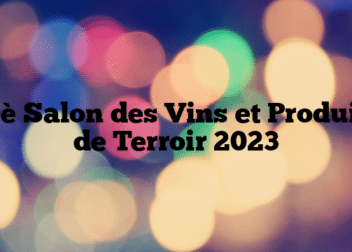 10è Salon des Vins et Produits de Terroir 2023
