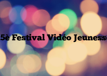 15è Festival Vidéo Jeunesse