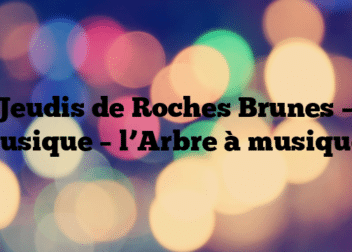 Jeudis de Roches Brunes – Musique – l’Arbre à musiques