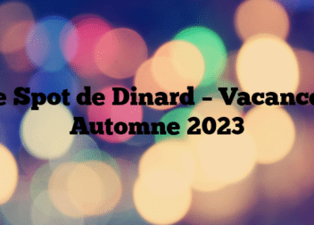 Le Spot de Dinard – Vacances Automne 2023