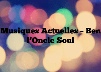 Musiques Actuelles – Ben l’Oncle Soul